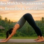 Adho Mukha Svanasana: Steps, Benefits & Variations